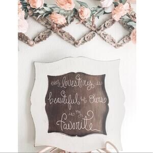 Every love story is beautiful wooden sign fairytale romance decor